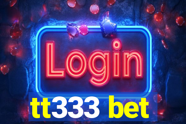 tt333 bet